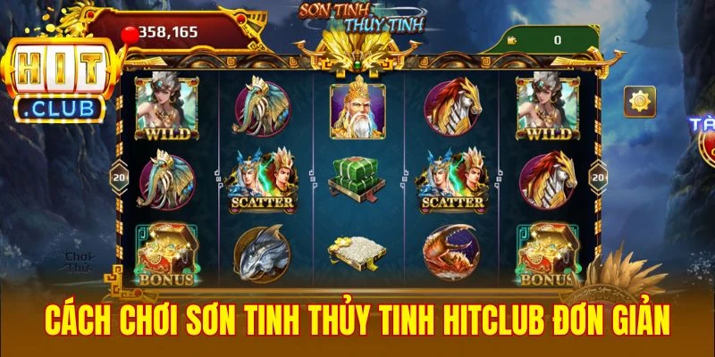 Cách chơi Sơn Tinh Thủy Tinh Hitclub đơn giản