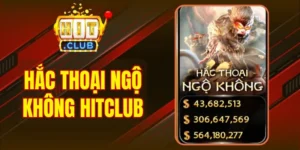 Hắc Thoại Ngộ Không Hitclub - Slot Thần Hầu Tối Thượng