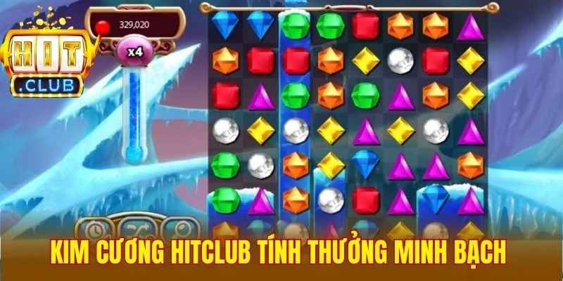 Kim cương Hitclub có hệ thống tính thưởng minh bạch