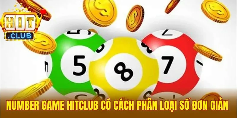 Number game Hitclub có cách phân loại số đơn giản 